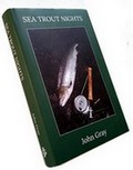 SEA TROUT NIGHTS by John Gray